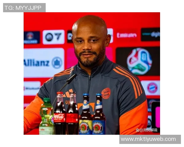 拜仁历史新篇孔帕尼续约成15年来首位延续的主帅