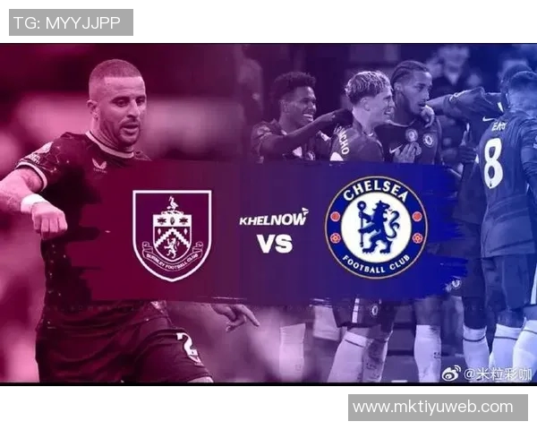 切尔西英超客场对伯恩利战绩辉煌近五场全胜大胜在望 切尔西英超客场对伯恩利战绩辉煌近五场全胜大胜在望